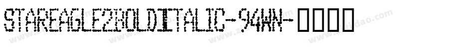StarEagle2BoldItalic-94Wn字体转换