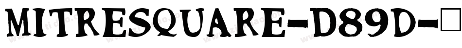 Mitresquare-D89d字体转换