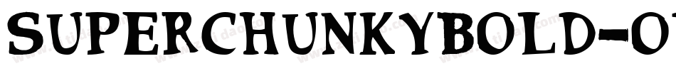 SuperchunkyBold-od4B字体转换