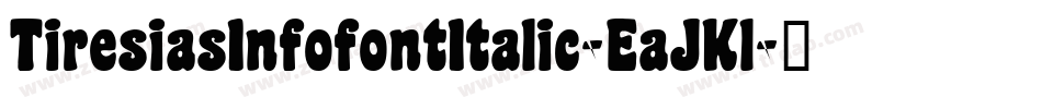 TiresiasInfofontItalic-EaJKl字体转换