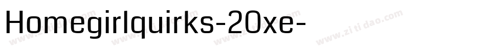 Homegirlquirks-20xe字体转换