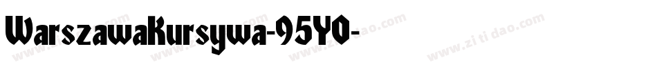 WarszawaKursywa-95Y0字体转换