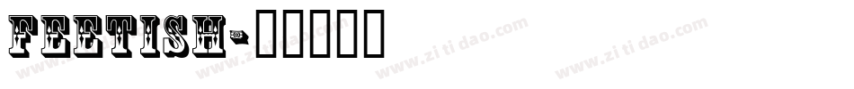 Feetish字体转换