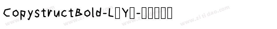 CopystructBold-L3Y5字体转换 CopystructBold-L3Y5字体转换