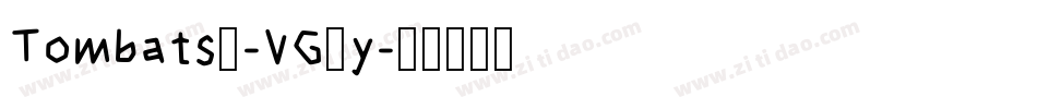 Tombats6-VG3y字体转换 Tombats6-VG3y字体转换