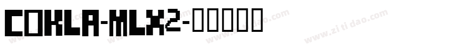 Cokla-mlX2字体转换