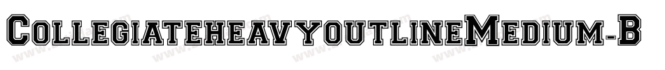 CollegiateheavyoutlineMedium-B0yx字体转换