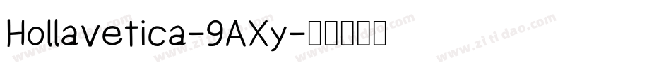 Hollavetica-9AXy字体转换