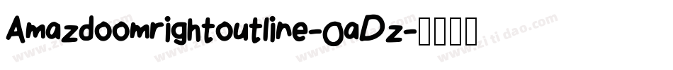 Amazdoomrightoutline-0aDz字体转换