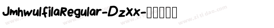 JmhwulfilaRegular-DzXx字体转换 JmhwulfilaRegular-DzXx字体转换