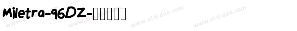 Miletra-96DZ字体转换