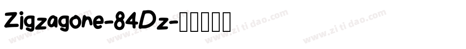 Zigzagone-84Dz字体转换 Zigzagone-84Dz字体转换