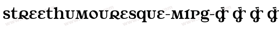 StreetHumouresque-m1pG字体转换