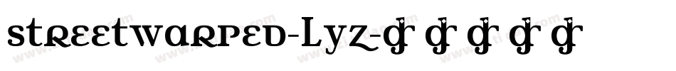 StreetWarped-lYZ字体转换
