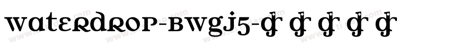 WaterDrop-BWGj5字体转换