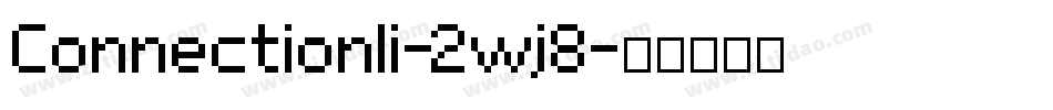 ConnectionIi-2wj8字体转换