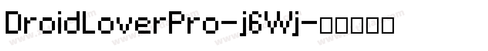DroidLoverPro-j6Wj字体转换