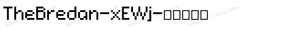 TheBredan-xEWj字体转换 TheBredan-xEWj字体转换