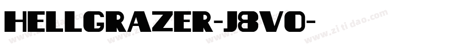 Hellgrazer-j8VO字体转换