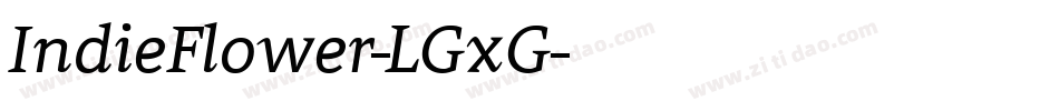 IndieFlower-LGxG字体转换