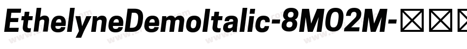 EthelyneDemoItalic-8MO2M字体转换