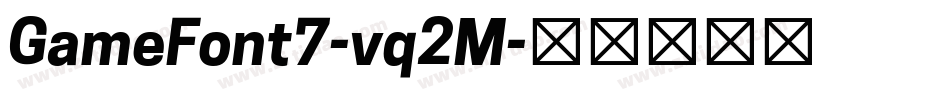 GameFont7-vq2M字体转换