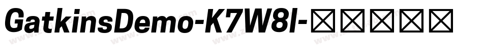 GatkinsDemo-K7W8l字体转换
