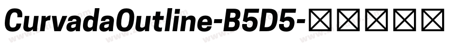 CurvadaOutline-B5D5字体转换