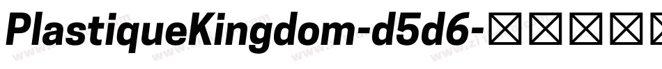 PlastiqueKingdom-d5d6字体转换
