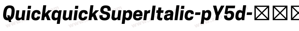 QuickquickSuperItalic-pY5d字体转换