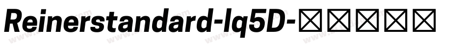 Reinerstandard-lq5D字体转换