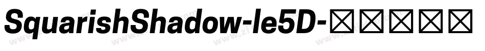 SquarishShadow-le5D字体转换
