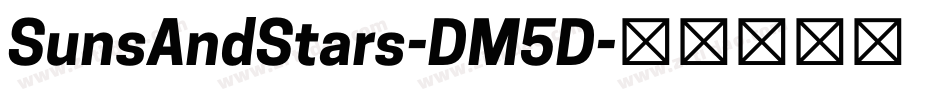 SunsAndStars-DM5D字体转换 SunsAndStars-DM5D字体转换