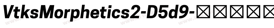 VtksMorphetics2-D5d9字体转换