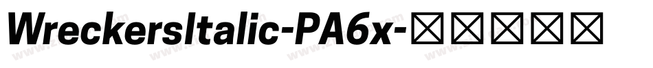 WreckersItalic-PA6x字体转换