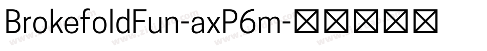 BrokefoldFun-axP6m字体转换