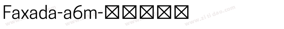 Faxada-a6m字体转换