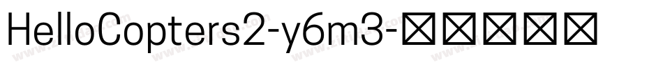 HelloCopters2-y6m3字体转换