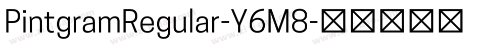 PintgramRegular-Y6M8字体转换 PintgramRegular-Y6M8字体转换