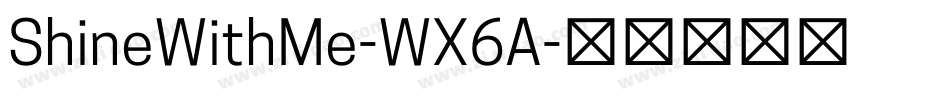 ShineWithMe-WX6A字体转换