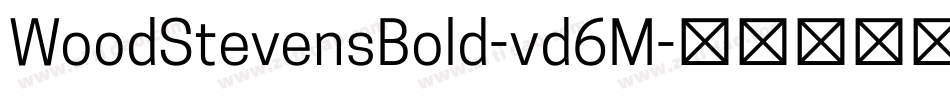 WoodStevensBold-vd6M字体转换 WoodStevensBold-vd6M字体转换