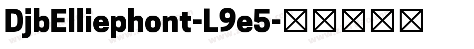 DjbElliephont-L9e5字体转换