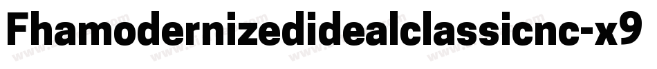 Fhamodernizedidealclassicnc-x9E5字体转换