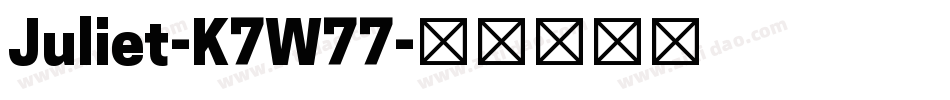 Juliet-K7W77字体转换 Juliet-K7W77字体转换