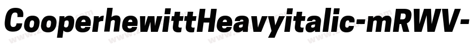 CooperhewittHeavyitalic-mRWV字体转换