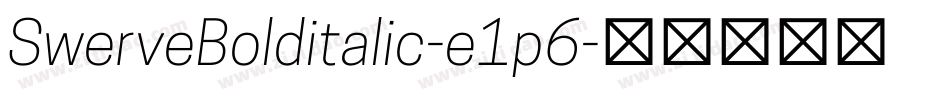 SwerveBolditalic-e1p6字体转换