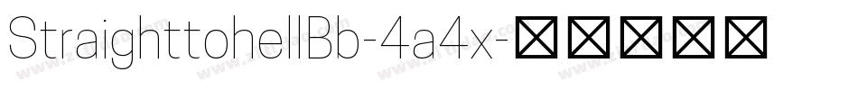StraighttohellBb-4a4x字体转换