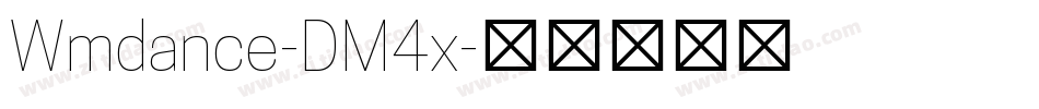 Wmdance-DM4x字体转换 Wmdance-DM4x字体转换