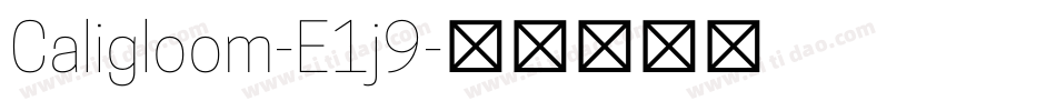 Caligloom-E1j9字体转换