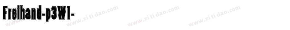 Freihand-p3W1字体转换 Freihand-p3W1字体转换